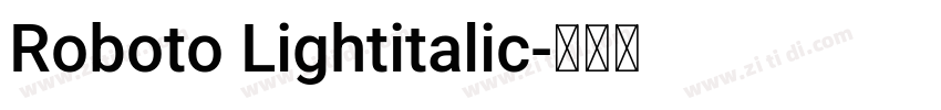 Roboto Lightitalic字体转换